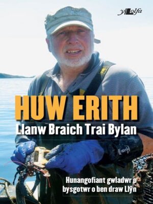 cover image of Hunangofiant Huw Erith--Llanw Braich, Trai Bylan